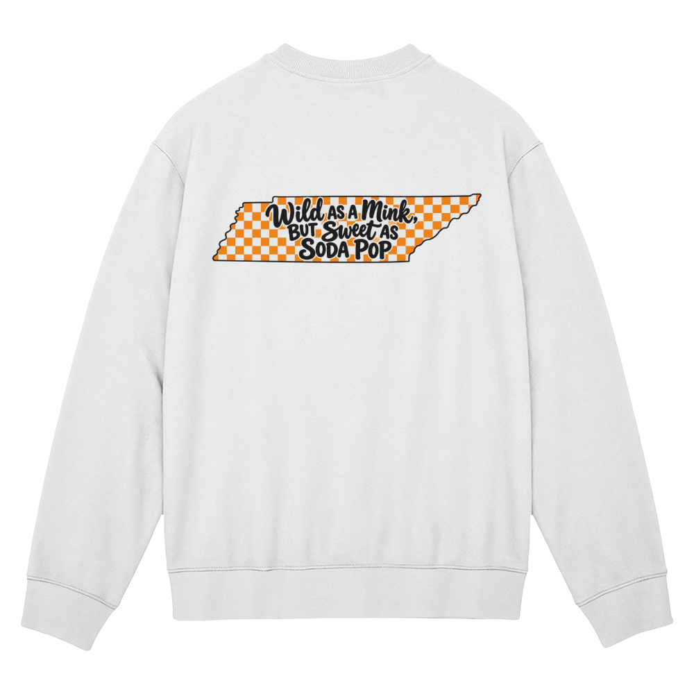 WILD AS A MINK, BUT SWEET AS SODA POP  -  JUNIORS BACK PRINT SWEATSHIRT