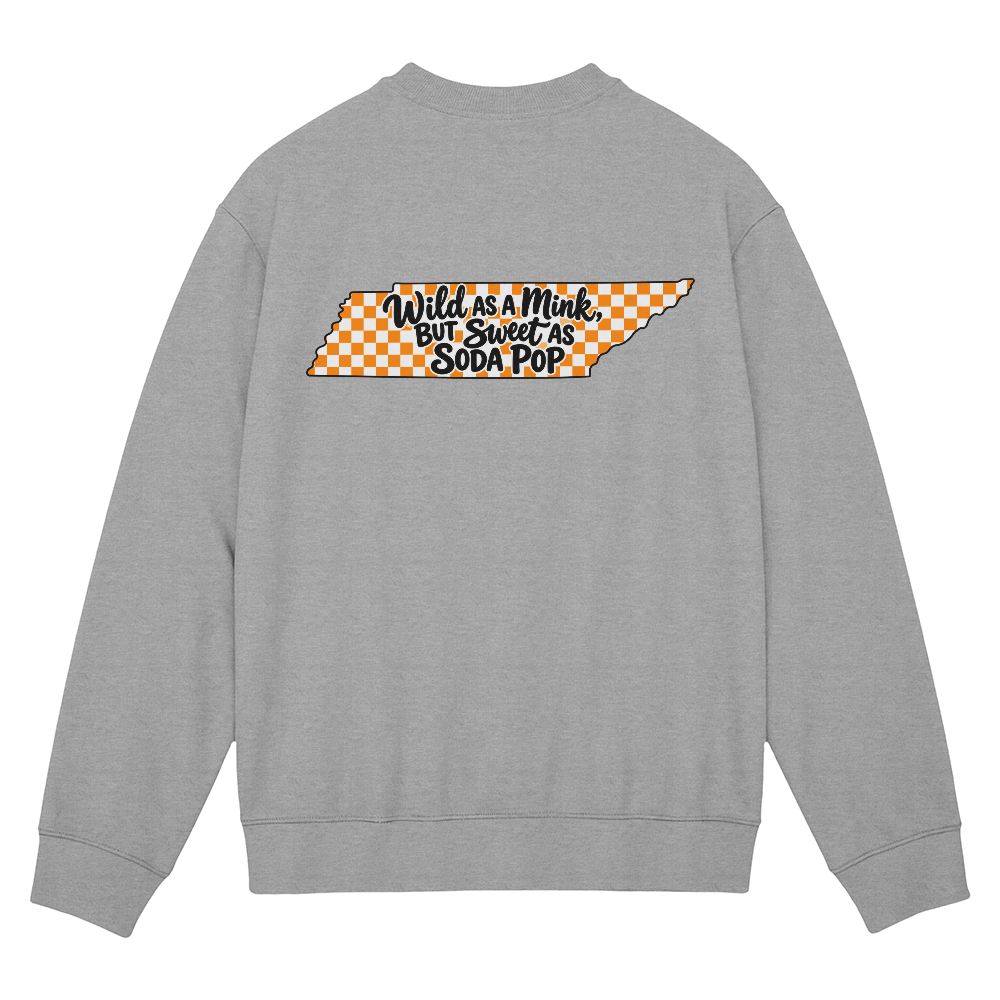 WILD AS A MINK, BUT SWEET AS SODA POP  -  JUNIORS BACK PRINT SWEATSHIRT